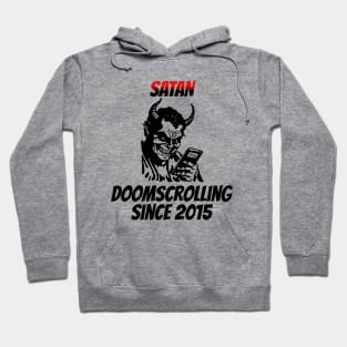 Satan: Doomscrolling Since 2015 Hoodie